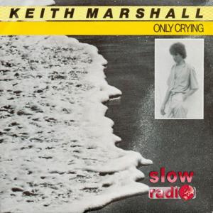 Keith Marshall - Only crying